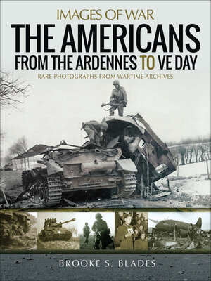 cover image of The Americans from the Ardennes to VE Day
